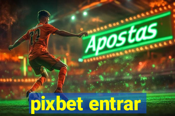 pixbet entrar